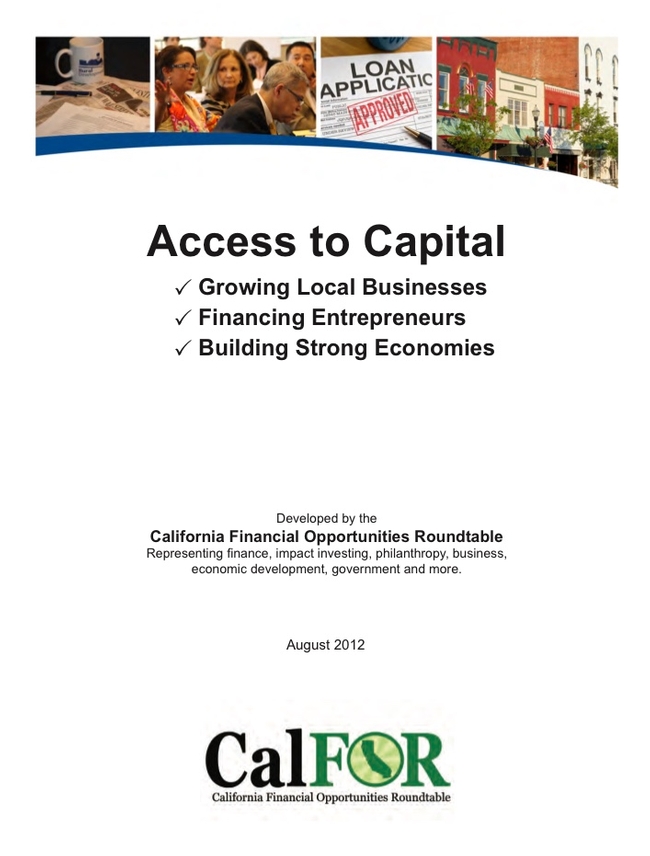 2012 Access to Capital Report by California Financial Opportunities Roundtable.