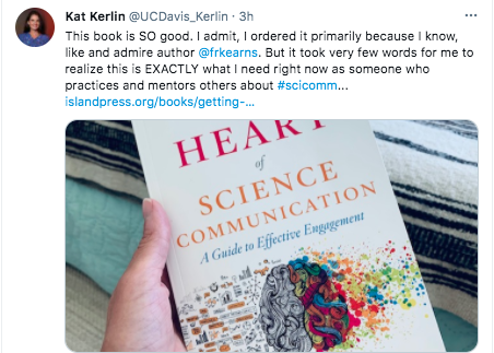 Kat Kerlin, UC Davis environment writer and media relations specialist, tweeted her appreciation for the book's science communication advice.
