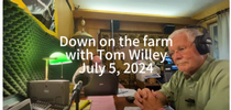 Down on fhe farm July 5, 2024 for Conservation Agriculture Blog