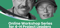 Flyer for Project Leader Workshop Series for California 4-H Grown Blog