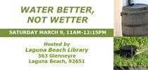 03-09-24-Water Better-LagBch for UCCE MG OC News Blog