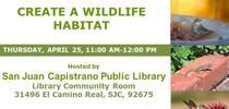 04-25-24-WildlifeHabitat-SJC for UCCE MG OC News Blog