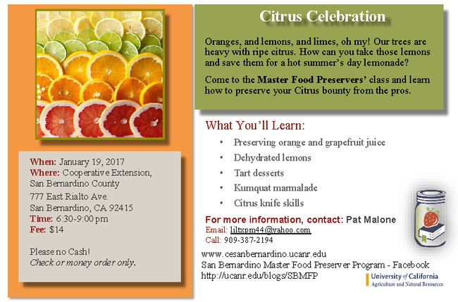 Celebrate Citrus class, Jan. 19, 2017, 6:30-9:00 pm, 777 East Rialto Ave., San Bernardino CA  92415; 14$, cash or check only, (909) 387-2184 or <liltxpm44@yahoo.com>