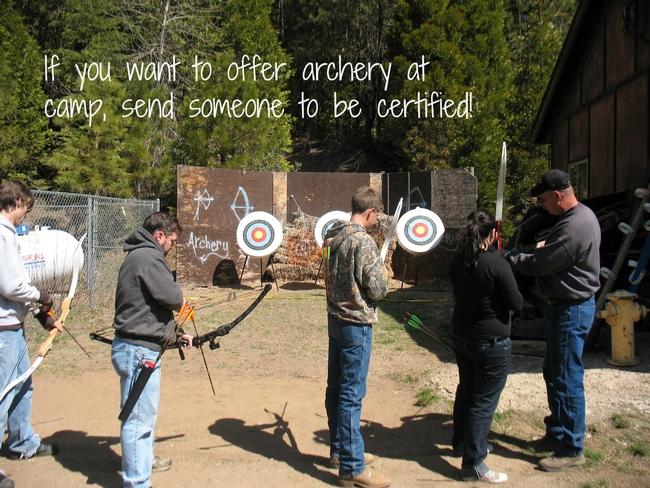 If you want to offer archery at camp, send someone to be certified