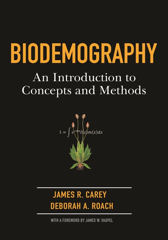 Cover of Biodemography: An Introduction to Concepts and Methods, published Jan. 7.