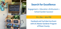 Facebook Live: Search for Excellence, Engagement + Education + Enthusiasm = School Garden Success for UC Master Gardener Program Statewide Blog Blog