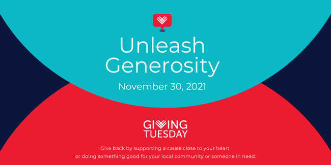 Unleash Generosity - Giving Tuesday Nov. 30, 2021