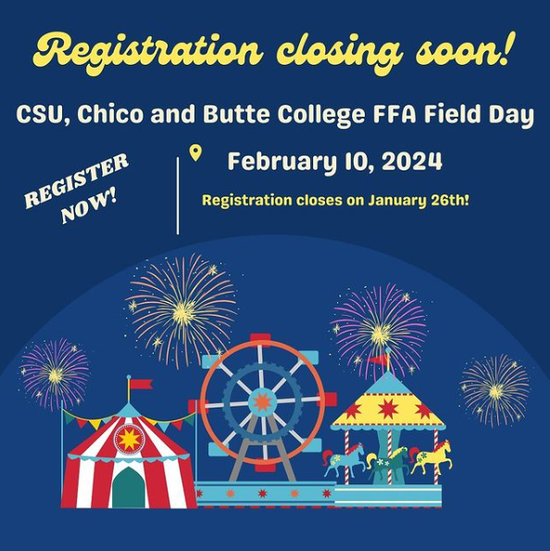 Registration Closing Soon! CSU, Chico & Butte College FFA Field Day