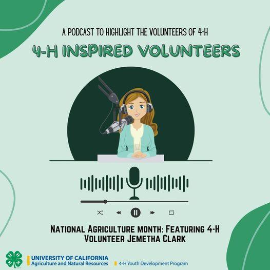 A podcast to highlight the volunteers of 4-H. 4-H Inspired volunteers. National agriculture month: featuring 4-H volunteer Jemetha Clark