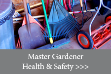Master Gardener Health & Safety