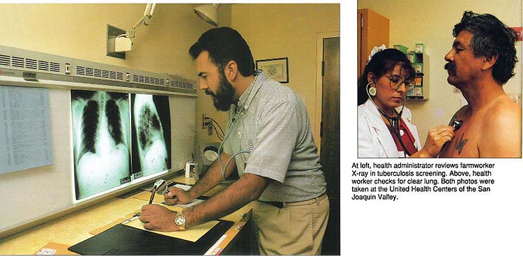 At left, health administrator reviews farmworker X-ray in tuberculosis screening. Above, health worker checks for clear lung. Both photos were taken at the United Health Centers of the San Joaquin Valley.