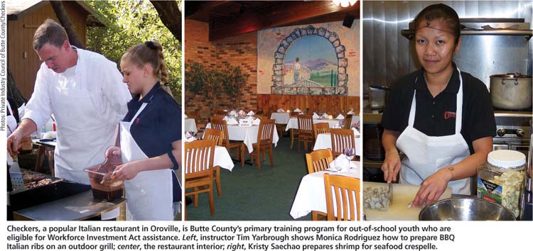 Checkers, a popular Italian restaurant in Oroville, is Butte County's primary training program for out-of-school youth who are eligible for Workforce Investment Act assistance. Left, instructor Tim Yarbrough shows Monica Rodriguez how to prepare BBQ Italian ribs on an outdoor grill; center, the restaurant interior; right, Kristy Saechao prepares shrimp for seafood crespelle.