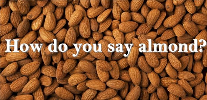 how do you say almond
