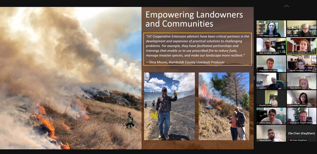 Image shows people setting controlled burns. Text: Empowering landowners and communities. UC Cooperative Extension advisors have been critical in the development and expansion of practical solutions to challenging problems. For example, they have facilitated partnerships and trainings that enable us to use prescribed fire to reduce fuels, manage invasive species, and make our landscape more resilient, said Dina Moore, Humboldt County Livestock Producer. On the right, gallery of participants.
