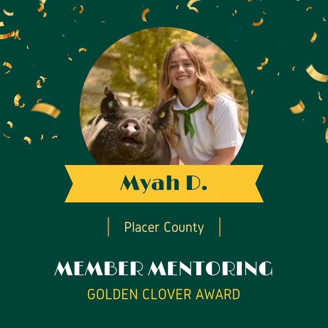 Myah D., Placer County - Member Mentoring 2024 Golden Clover Awardee.