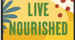 yellow background with flowers and plant animations with the words Live Nourished in green