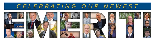Images of some of the new UC Davis emeriti. (Graphic by UC Davis Distinguished Professor Walter Leal, who is organizing a new emeriti celebration on Wednesday, Feb. 7.