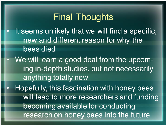 Extension apiculturist Eric Mussen's final slide.
