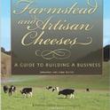 The UC ANR publication 'Farmstead and Artisan Cheeses' helps new cheesemakers start up their businesses.