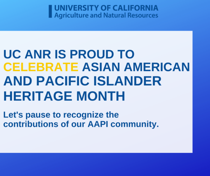 Copy of Copy of UC ANR is proud to celebrate Asian American and Pacific Islander Heritage Month