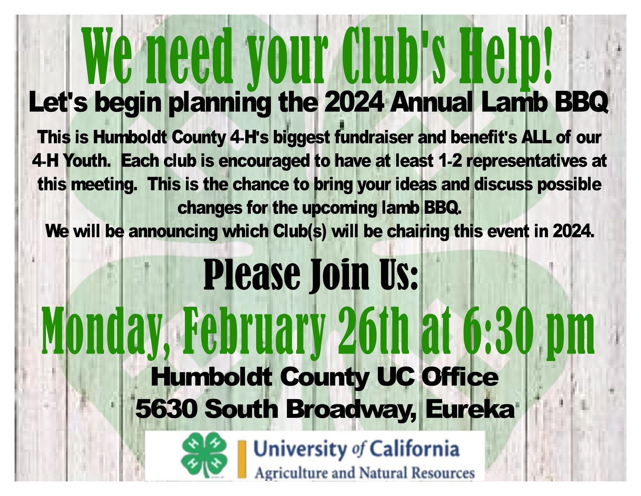 We need your club's help! Let's begin planning the 2024 annual lamb bbq. This is Humboldt County 4-H's biggest fundraiser and benefits ALL of our 4-H