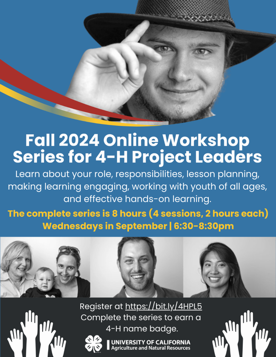 Fall 2024 online workshop series for 4-H project leaders. Learn about your role, responsibilities, lesson planning, making learning engaging....