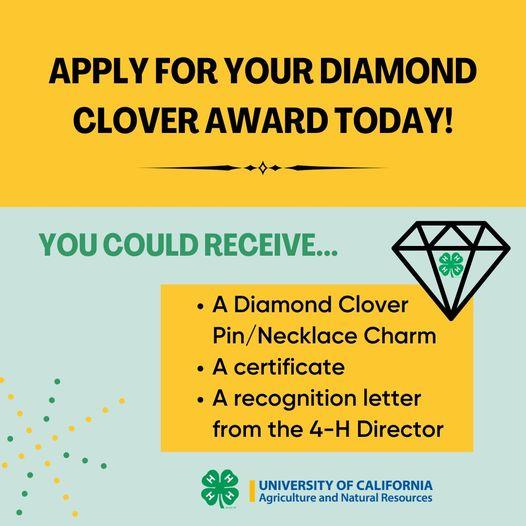 Apply for your diamond clover award today! You could receive a diamond clover pin/necklace charm, a certificate, a recognition letter from the 4-H Dir