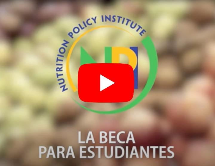La Beca Estudiantil del Instituto de Políticas de Nutrición.