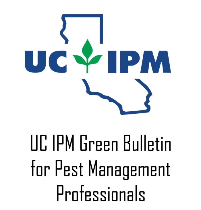 UC IPM Green Bulletin for Pest Management Professionals