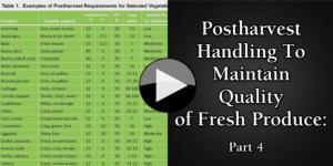 Postharvest Handling To Maintain Quality of Fresh Produce Part 4