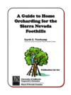 A Guide to Home Orcharding for the Sierra Nevada Foothills 2