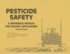 Pesticide Safety A Reference Manual for Private Applications 2nd Ed 2