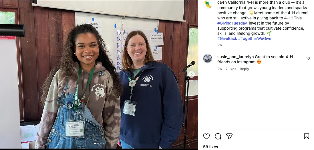 Two smiling young women wearing Sacramento 4-H Club sweatshirts.“California 4 H is more than a club — it’s a community that grows young leaders and sparks positive change. 🌟Meet some of the 4-H alumni who are still active in giving back to 4-H! This #GivingTuesday, invest in the future by supporting programs that cultivate confidence, skills, and lifelong growth.” #GiveBack #TogetherWeGive Great to see old 4-H friends on Instagram 😍