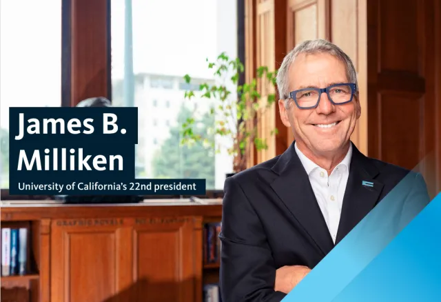 James B. Milliken University of California's 22nd president