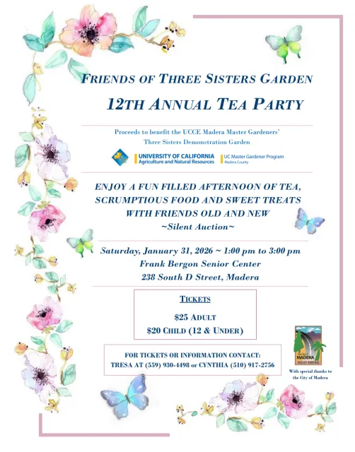 Madera Master Gardeners Tea Party 1/31 1-3pm 