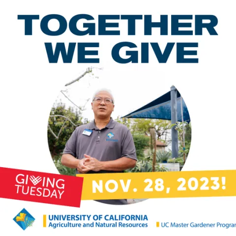 Love the UC Master Gardener Program? Support us TODAY!