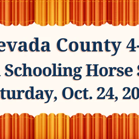 Image with the words 'Nevada County 4-H Open Schooling Horse Show, Saturday, October 24, 2026"