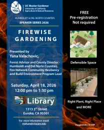 Flyer for Firewise Gardening presentation. Includes flames in the background, an diagram of defensible space and a group of plants in rock mulch in front of a wooden fence.