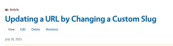 Screenshot of an article page titled “Updating a URL by Changing a Custom Slug” with action buttons for View, Edit, Delete, and Revisions, dated July 28, 2025.