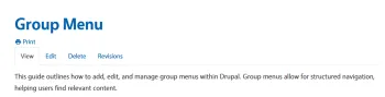 The image shows the header of a Drupal guide titled "Group Menu." Below the title is a blue print icon, followed by navigation tabs for "View," "Edit," "Delete," and "Revisions," with "View" currently selected. The introductory text explains that the guide covers how to add, edit, and manage group menus for structured navigation.