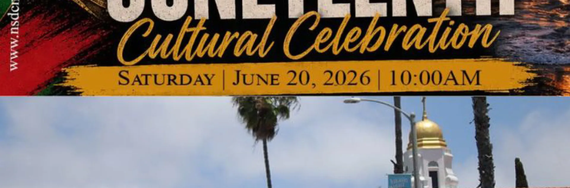 NAACP North San Diego County Juneteenth Cultural Celebration on Saturday, June 20, 2026 at 10:00 AM. Compilation of a silhouette of a person with a headwrap and hoop earrings, alongside a pier and palm trees at sunset, a blue sky with tents and people walking in a street fair with a gold-domed building in the background.