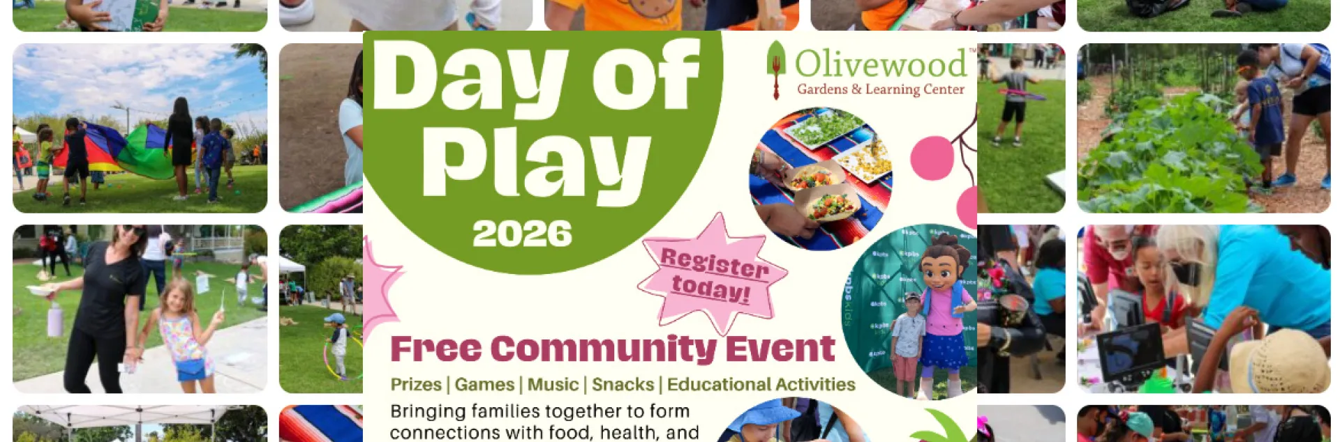 Collage promoting the "Day of Play 2026" free community event hosted by Olivewood Gardens & Learning Center, featuring decorative fruit and children participating in activities like games, music, and educational opportunities for families.