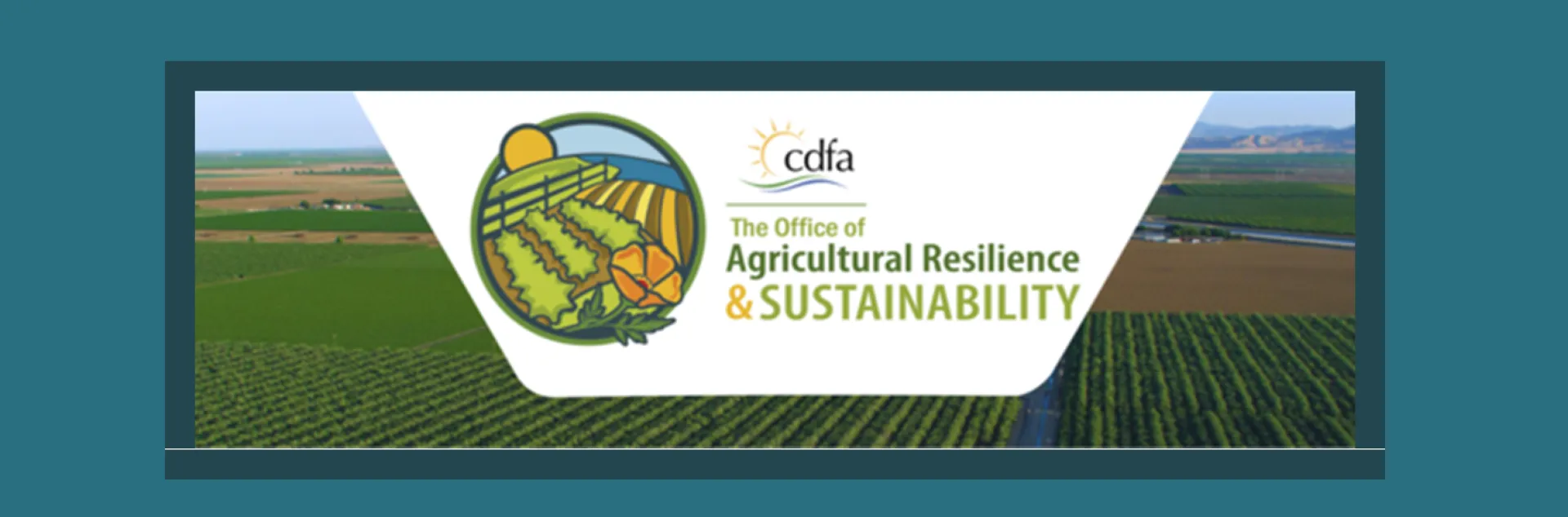 CDFA’s Office of Agricultural Resilience and Sustainability banner