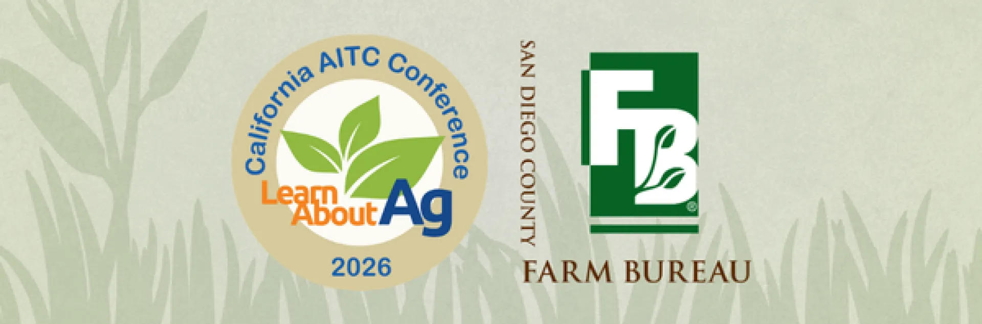 Banner with “California AITC Conference” and “Learn About Ag 2026” logo on the left, and “AND JOB MEDIC COMMUNITY” and a “Farm Bureau” logo with green book and leaf on the right.