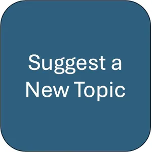 A teal button with the words "Suggest a New Topic."