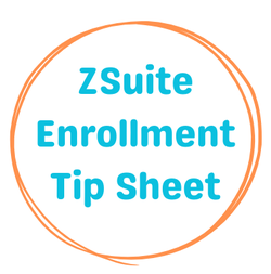 ZSuite Enrollment Tip Sheet